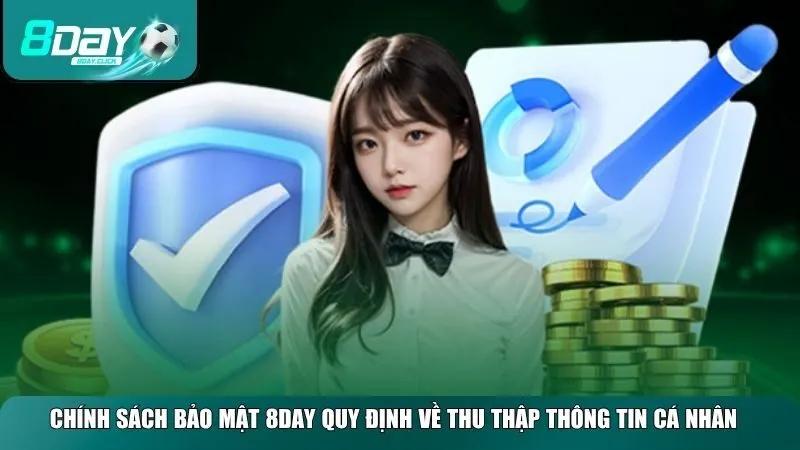 Quy định về thu thập thông tin người chơi trong chính sách bảo mật 8Day