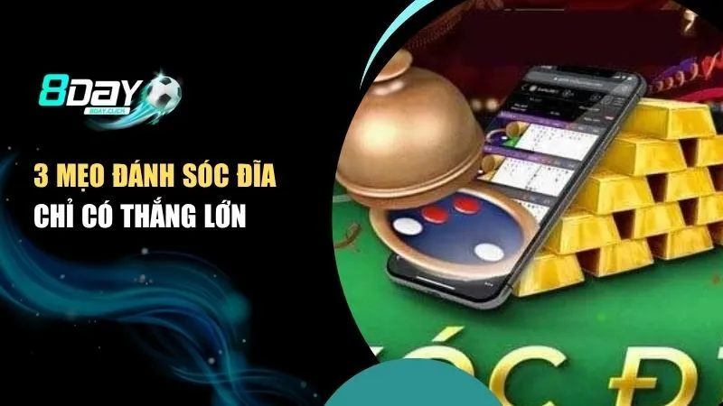 3 Mẹo Đánh Sóc Đĩa Chỉ Có Thắng Lớn