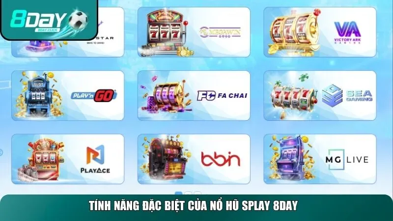 Tính năng đặc biệt của nổ hũ splay 8DAY