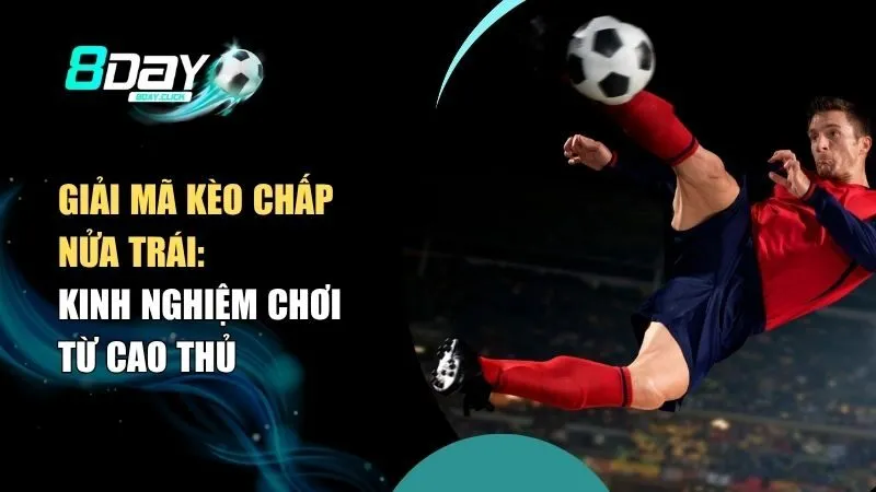 Kèo chấp nửa trái