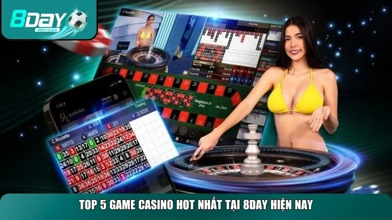 Top 5 game casino hot nhất mà bạn không nên bỏ qua